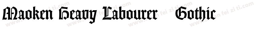 Maoken Heavy Labourer   Gothic字体转换